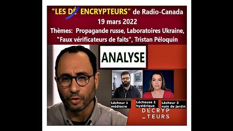 J'analyse "LES DÉCRYPTEURS" 19-03-2022 (Radio-Canada) 'La propagande russe"