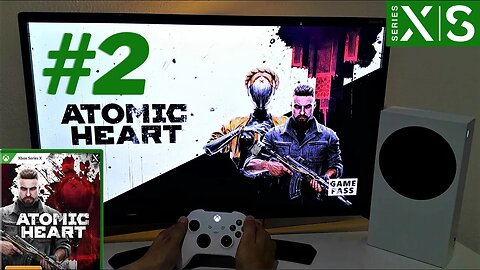 Atomic Heart - Parte 2 : Geladeira Tarada por Mim!! [Xbox Series S]