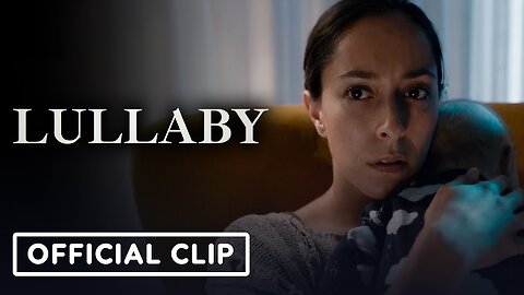 Lullaby - Official Clip