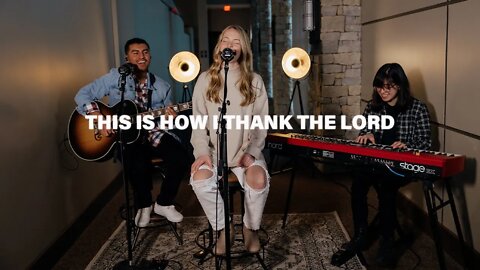 This Is How I Thank The Lord (Cover) | Cornerstone Chapel Young Adults