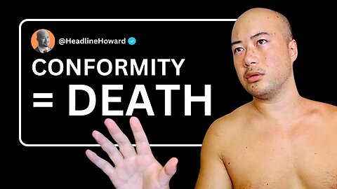 Conformity = DEATH // Mindset Training