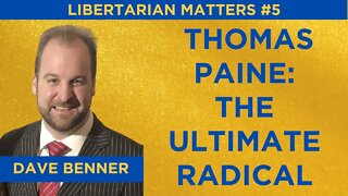 Thomas Paine: The Ultimate Radical, with author and historian Dave Benner