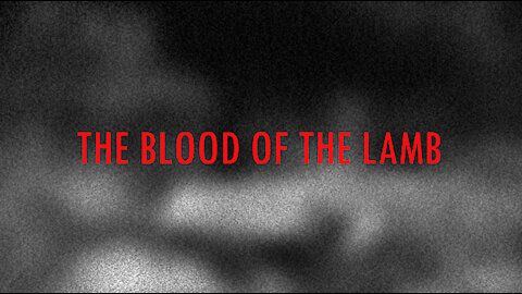 The Blood of The Lamb | Lyrics