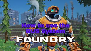 Foundry: The Bus System