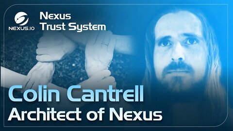 Nexus Trust System - Architect of Nexus - EP.14. #NXS #WEB3