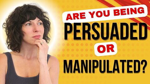 Am I being Persuaded or Manipulated? Narcissist Abuse Recovery and Highly Sensitive People