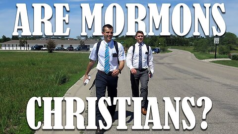 Are Mormons Christians?