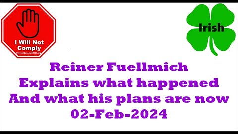 Reiner Fuellmich explains what happened and what his plans are now 02-Feb-2024