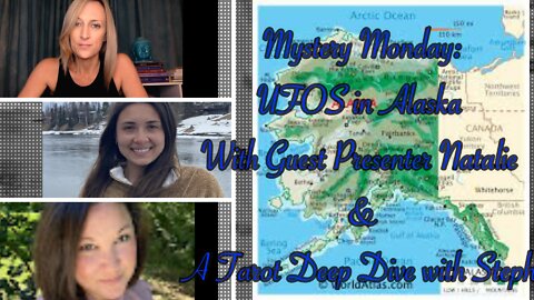 Monday Mystery! UFOS in Alaska with Natalie and Steph