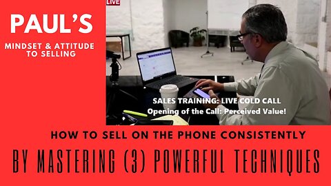 HOW TO SELL ON THE PHONE CONSISTENTLY by Mastering Three POWERFUL TECHNIQUES