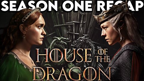 HOUSE OF THE DRAGON Season 1 Recap | Must Watch Before Season 2 | Series Explained