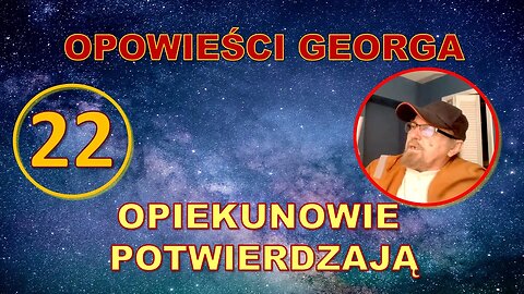 Odc. 22 - Opowieści Georga - Opiekunowie potwierdzają! I o karmie raz jeszcze