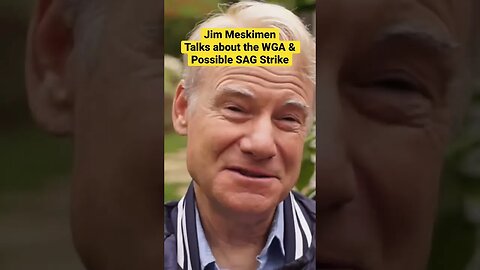 Jim Meskimen On Access to Jobs in Acting. Also, The Current WGA Strike and Potential for SAG To Join