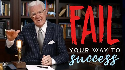 Fail Your Way To Success | Bob Proctor