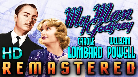 My Man Godfrey - AI REMASTERED - Classic Comedy - Starring Carole Lombard & William Powell