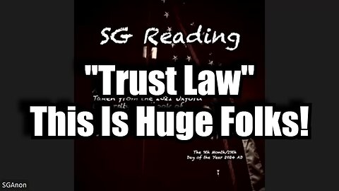 SG Anon HUGE: "Trust Law" - This Is Huge Folks!