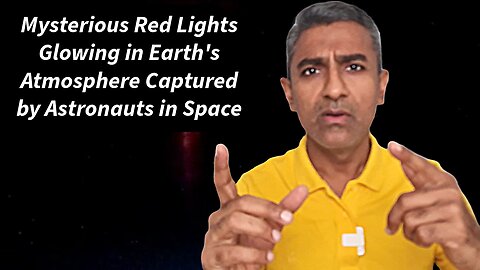 Mysterious Red Lights Glowing in Earth's Atmosphere Captured by Astronauts in Space