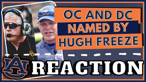 Hugh Freeze Hires the Next Auburn OC and DC! | AUBURN REACTION LIVESTREAM