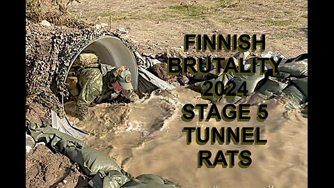 FINNISH BRUTALITY 2024 STAGE 5 TUNNEL RATS