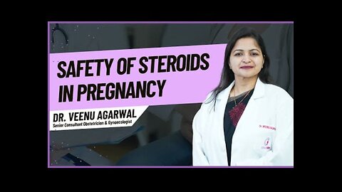 The Role of Steroids in Pregnancy: Ensuring Safety for Mother and Baby