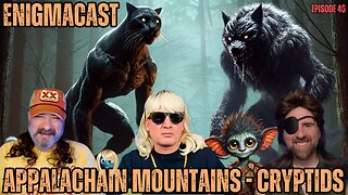 Secrets of the Appalachian Mountains | #EnigmaCast Episode 40