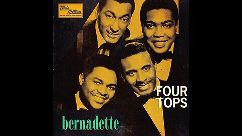 the Four Tops "Bernadette"