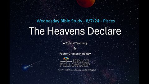 The Heavens Declare: Pisces - 8.4.24