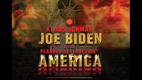 Klaus Schwab, Joe Biden & The Planned Destruction of America - Part 07