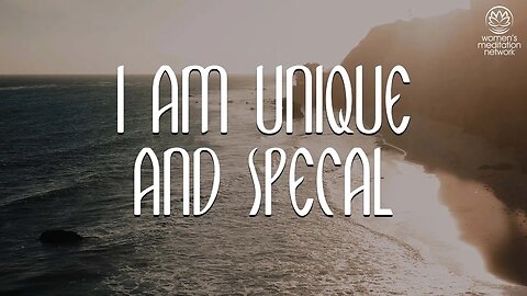 I Am Unique And Special // Daily Affirmation for Women