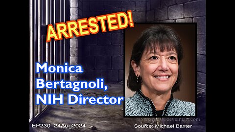 EP230: NIH Monica Bertagnoli Arrested