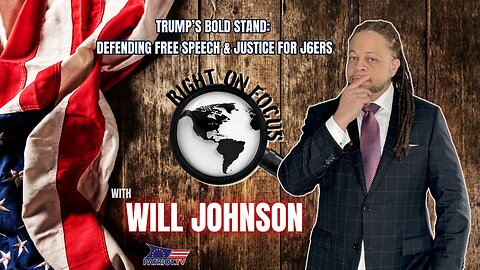 Trump’s Bold Stand: Defending Free Speech & Justice for J6ers