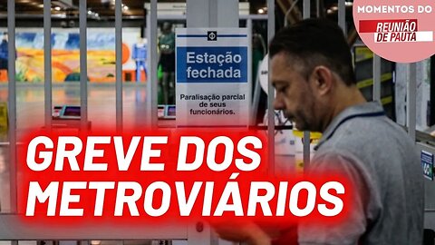 Apoio total a greve do metroviários de São Paulo | Momentos Reunião de Pauta