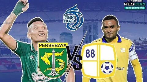 BRI LIGA 1 - PERSEBAYA SURABAYA vs BARITO PUTERA - PES 2021 GAMEPLAY