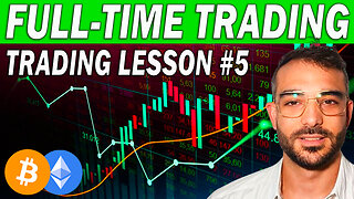 Full-Time Trading - Trading Lesson #5