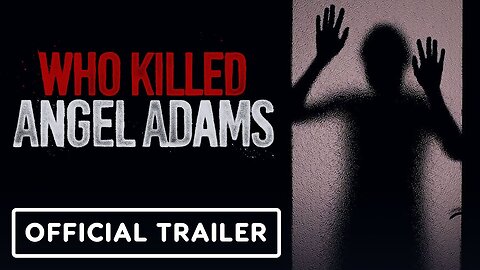 Who Killed Angel Adams - Official Trailer