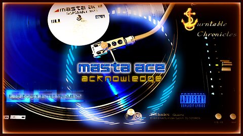 Turntable Chronicles_Masta Ace_Acknowledge