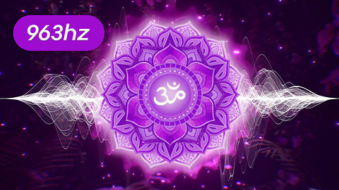 963hz Crown CHAKRA Guided MEDITATION Music | Create Universal Truth