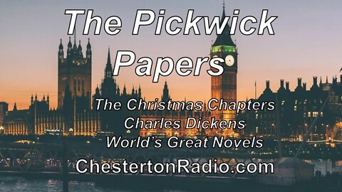 The Pickwick Papers - Christmas Chapters - Charles Dickens - World's Great Novels