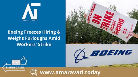 Boeing Freezes Hiring & Weighs Furloughs Amid Workers' Strike | Amaravati Today