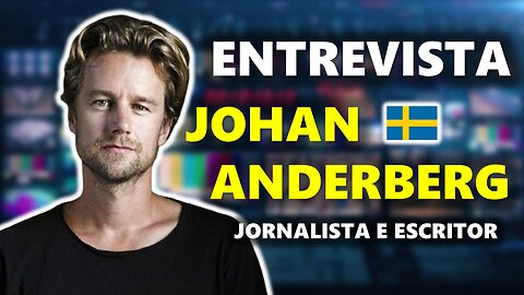 🇸🇪​|​🎙𝗘𝗡𝗧𝗥𝗘𝗩𝗜𝗦𝗧𝗔: Johan Anderberg (jornalista e escritor)