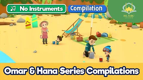 (NO Instrument) Omar & Hana Series| Islamic Series For Kids | Omar Hana | Islamic Lesson