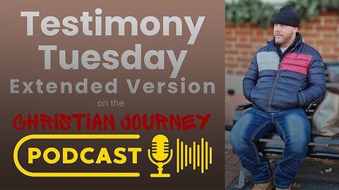 Testimony Tuesday Extended Version feat. Steve Noel