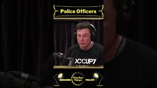 Elon Musk, Police Officers