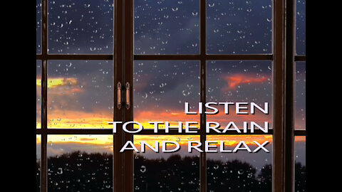 LISTEN TO THE RAIN TO REST, MEDITATE OR SLEEP