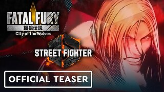 Fatal Fury: City of the Wolves x Street Fighter - Official Teaser Trailer