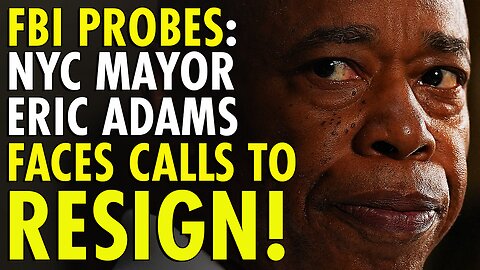 Mayor Eric Adams faces growing calls to resign amid federal probes