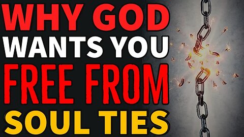 WHAT SOUL TIES ARE ROBBING YOU OF⚠⚠⚠ || Why Your Freedom Is Important To God.