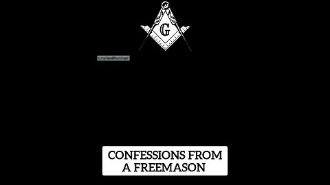 𝘾𝙊𝙉𝙁𝙀𝙎𝙎𝙄𝙊𝙉𝙎 FROM A FREEMASON #Freemasons #Lucifer #Jesus #KingJamesBible