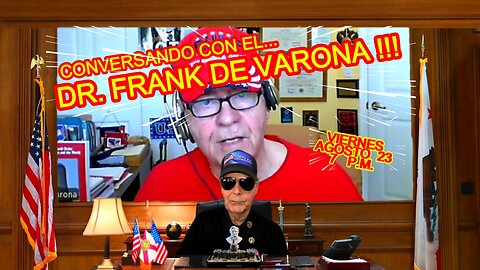 CONVERSANDO CON FRANK DE VARONA - 08.23 - 7 PM