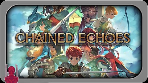 Chained Echoes - The Modern Chrono Trigger - Xygor Gaming